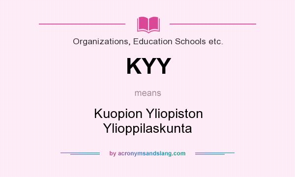 What does KYY mean? It stands for Kuopion Yliopiston Ylioppilaskunta