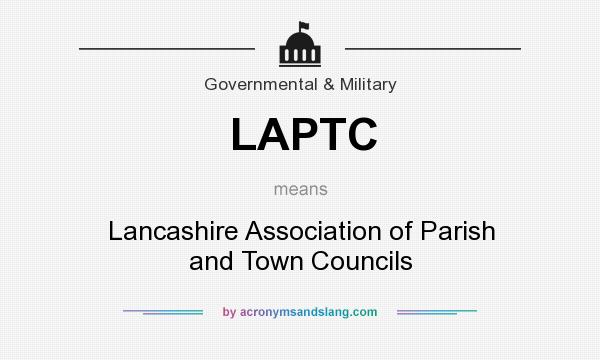 What does LAPTC mean? It stands for Lancashire Association of Parish and Town Councils