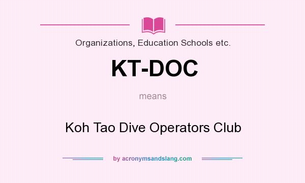 What does KT-DOC mean? It stands for Koh Tao Dive Operators Club