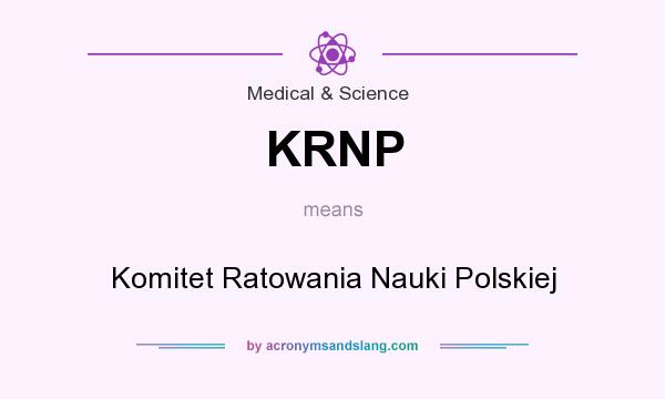 What does KRNP mean? It stands for Komitet Ratowania Nauki Polskiej