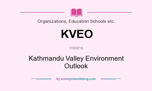 What does KVEO mean? It stands for Kathmandu Valley Environment Outlook