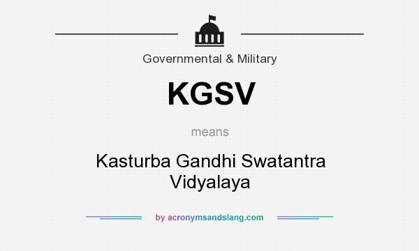 What does KGSV mean? It stands for Kasturba Gandhi Swatantra Vidyalaya