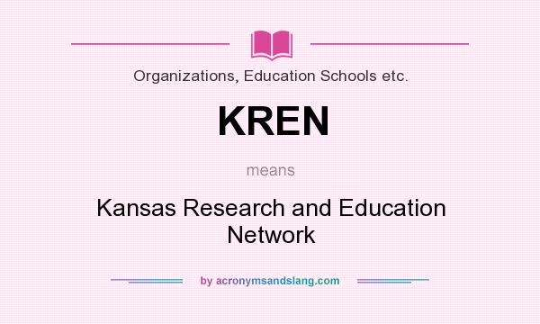 What does KREN mean? It stands for Kansas Research and Education Network