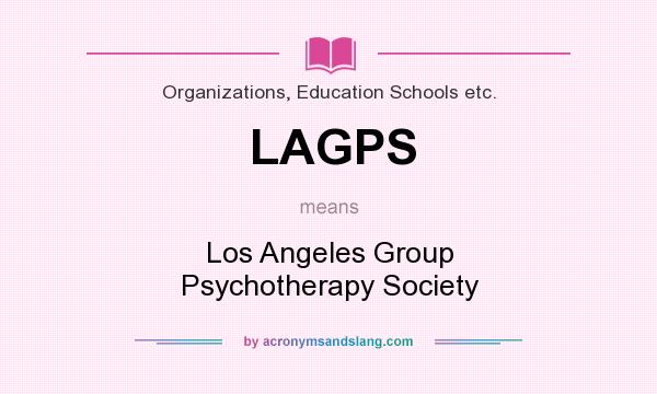 What does LAGPS mean? It stands for Los Angeles Group Psychotherapy Society