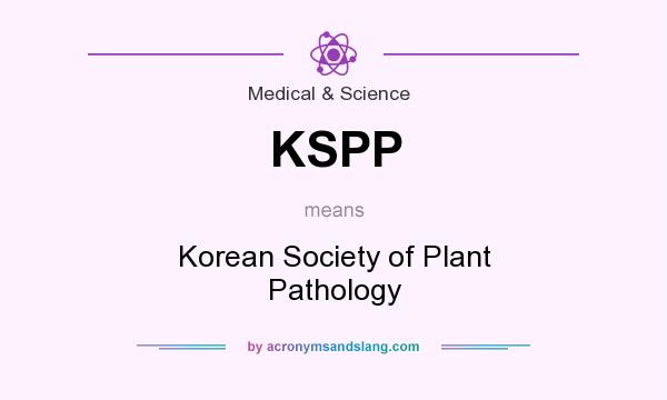 What does KSPP mean? It stands for Korean Society of Plant Pathology
