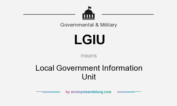 What does LGIU mean? It stands for Local Government Information Unit