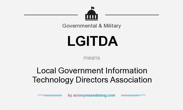 What does LGITDA mean? It stands for Local Government Information Technology Directors Association