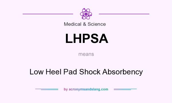 What does LHPSA mean? It stands for Low Heel Pad Shock Absorbency