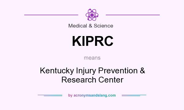 What does KIPRC mean? It stands for Kentucky Injury Prevention & Research Center