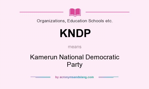 What does KNDP mean? It stands for Kamerun National Democratic Party