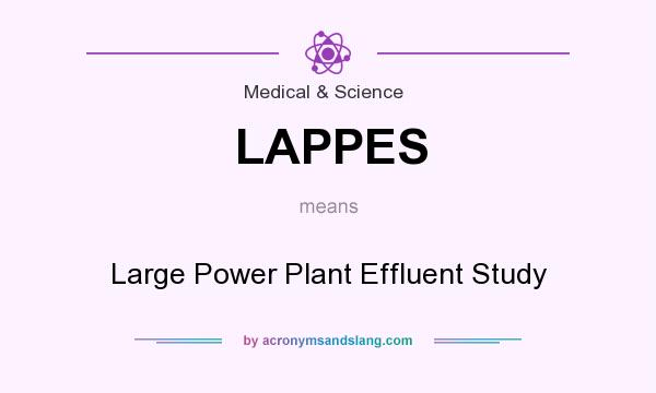 What does LAPPES mean? It stands for Large Power Plant Effluent Study