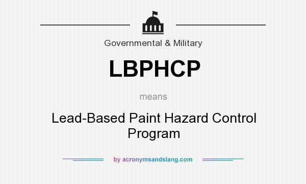 What does LBPHCP mean? It stands for Lead-Based Paint Hazard Control Program