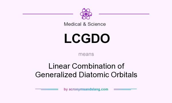 What does LCGDO mean? It stands for Linear Combination of Generalized Diatomic Orbitals