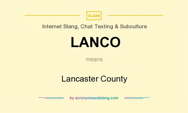 What does LANCO mean? It stands for Lancaster County