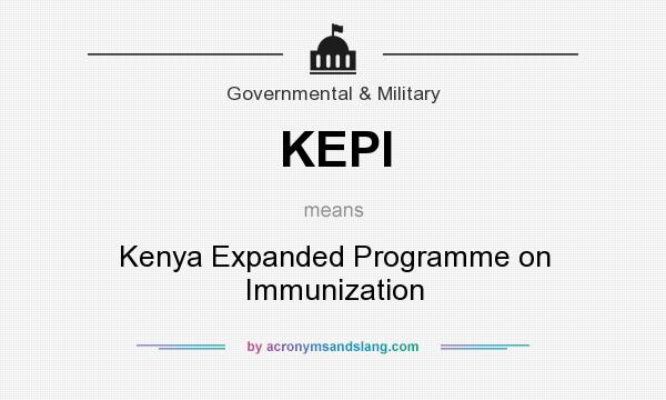 What does KEPI mean? It stands for Kenya Expanded Programme on Immunization