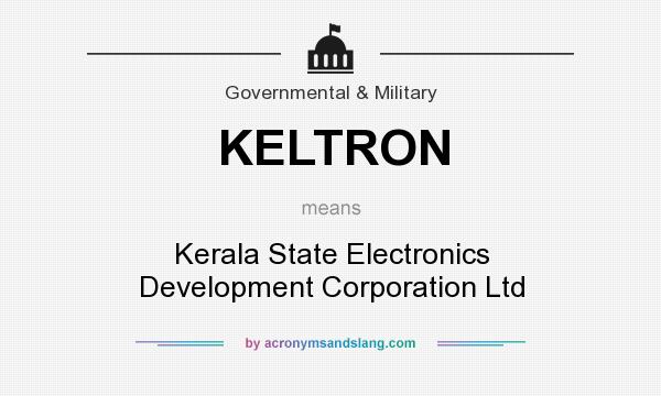 What does KELTRON mean? It stands for Kerala State Electronics Development Corporation Ltd