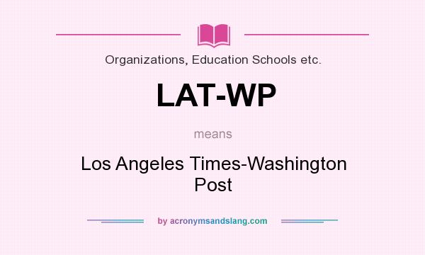 What does LAT-WP mean? It stands for Los Angeles Times-Washington Post