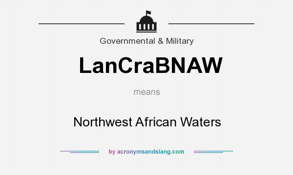 What does LanCraBNAW mean? It stands for Northwest African Waters