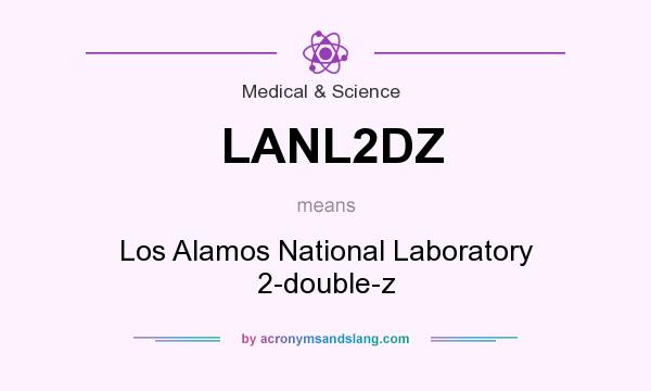 What does LANL2DZ mean? It stands for Los Alamos National Laboratory 2-double-z