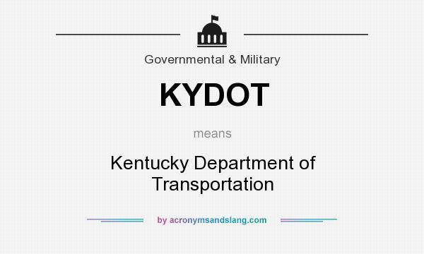What does KYDOT mean? It stands for Kentucky Department of Transportation