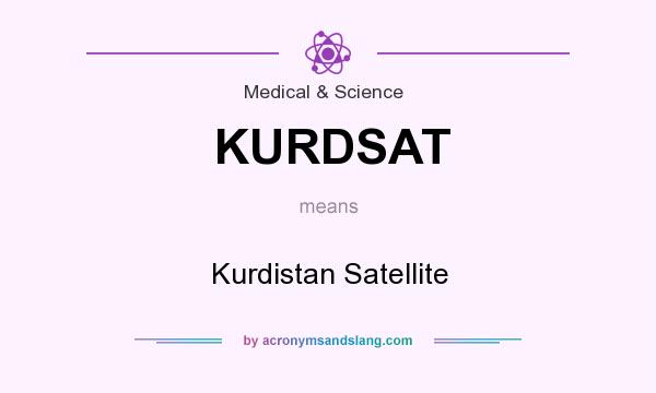 What does KURDSAT mean? It stands for Kurdistan Satellite