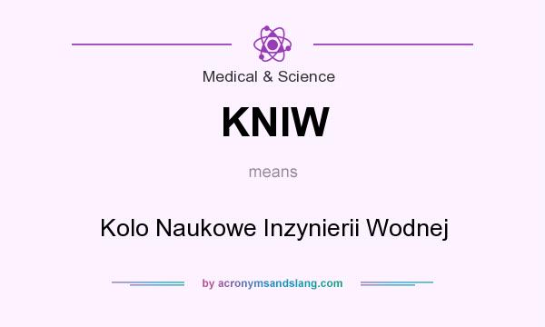 What does KNIW mean? It stands for Kolo Naukowe Inzynierii Wodnej