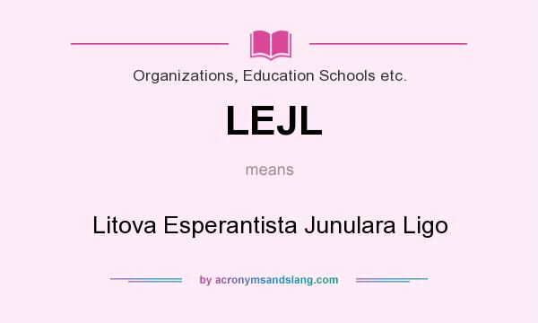 What does LEJL mean? It stands for Litova Esperantista Junulara Ligo