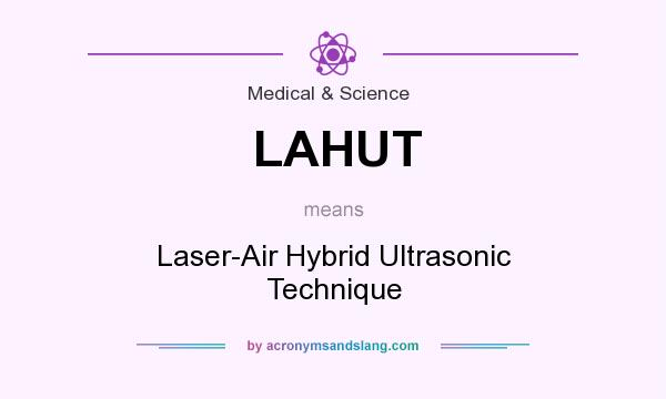 What does LAHUT mean? It stands for Laser-Air Hybrid Ultrasonic Technique