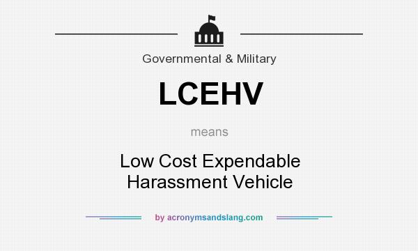 What does LCEHV mean? It stands for Low Cost Expendable Harassment Vehicle