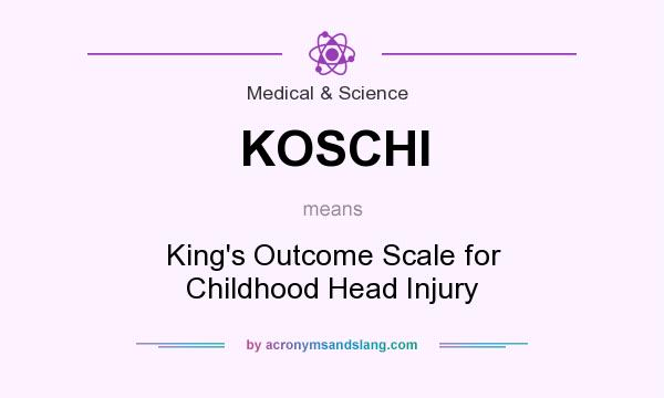 What does KOSCHI mean? It stands for King`s Outcome Scale for Childhood Head Injury