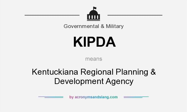 What does KIPDA mean? It stands for Kentuckiana Regional Planning & Development Agency