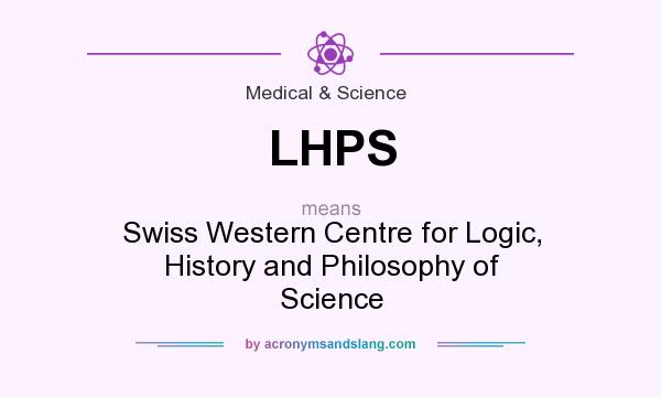 What does LHPS mean? It stands for Swiss Western Centre for Logic, History and Philosophy of Science