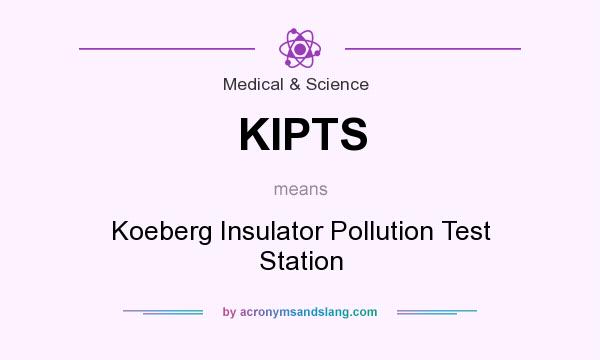 What does KIPTS mean? It stands for Koeberg Insulator Pollution Test Station