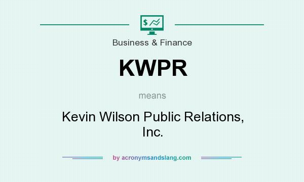 What does KWPR mean? It stands for Kevin Wilson Public Relations, Inc.