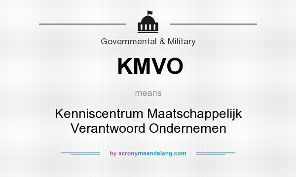 What does KMVO mean? It stands for Kenniscentrum Maatschappelijk Verantwoord Ondernemen