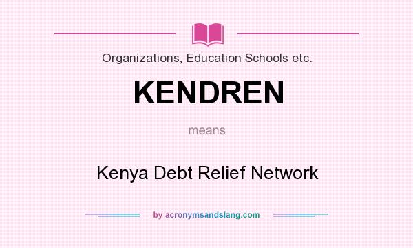 What does KENDREN mean? It stands for Kenya Debt Relief Network