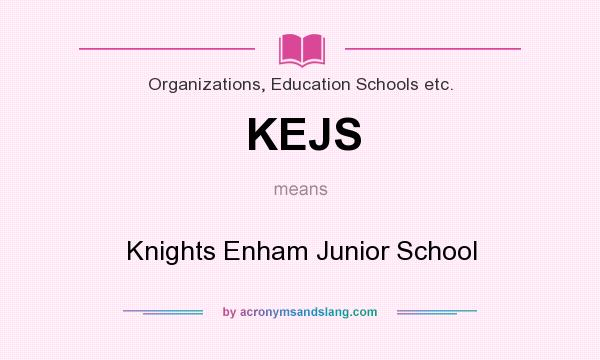 What does KEJS mean? It stands for Knights Enham Junior School