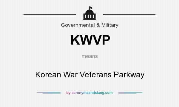 What does KWVP mean? It stands for Korean War Veterans Parkway