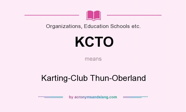 What does KCTO mean? It stands for Karting-Club Thun-Oberland
