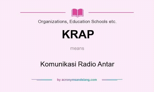 What does KRAP mean? It stands for Komunikasi Radio Antar