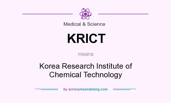 What does KRICT mean? It stands for Korea Research Institute of Chemical Technology