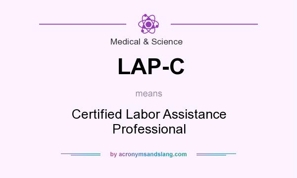 What does LAP-C mean? It stands for Certified Labor Assistance Professional