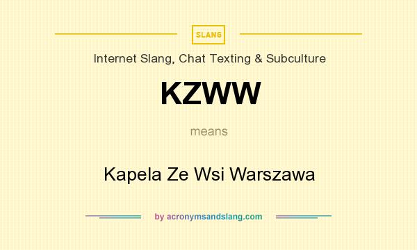 What does KZWW mean? It stands for Kapela Ze Wsi Warszawa