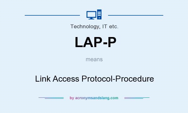What does LAP-P mean? It stands for Link Access Protocol-Procedure