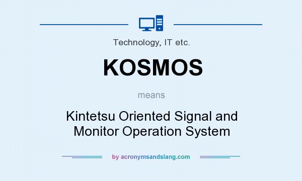 What does KOSMOS mean? It stands for Kintetsu Oriented Signal and Monitor Operation System