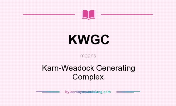 What does KWGC mean? It stands for Karn-Weadock Generating Complex