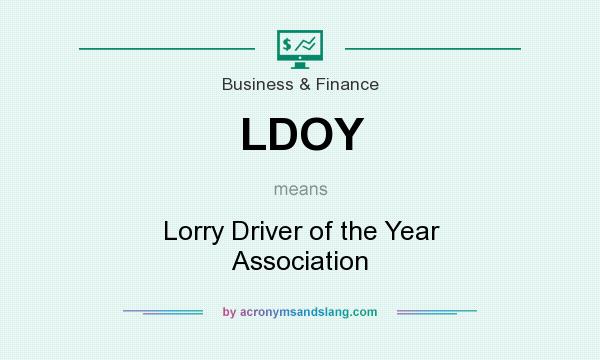 What does LDOY mean? It stands for Lorry Driver of the Year Association