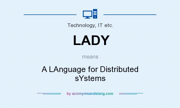 What does LADY mean? It stands for A LAnguage for Distributed sYstems