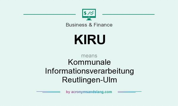 What does KIRU mean? It stands for Kommunale Informationsverarbeitung Reutlingen-Ulm