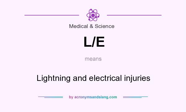 What does L/E mean? It stands for Lightning and electrical injuries